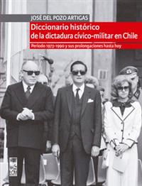 Diccionario histórico de la dictadura cívico-militar en Chile