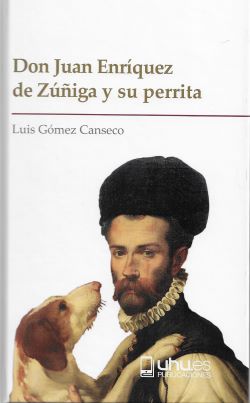 Don Juan Enríquez de Zúñiga y su perrita