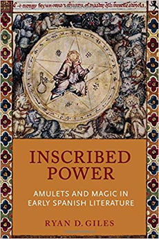 Inscribed Power. Amulets and Magic in Early Spanish Literature