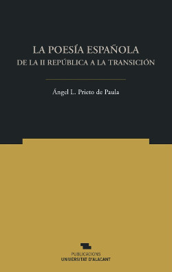 La poesía española de la II República a la Transición