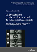 La poscensura en el cine documental de la transición española. Los casos de «El Proceso de Burgos» (1979), «Rocío» (1980) y «Después de…» (1981)