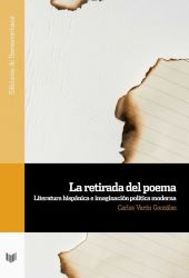 La retirada del poema. Literatura hispánica e imaginación política moderna