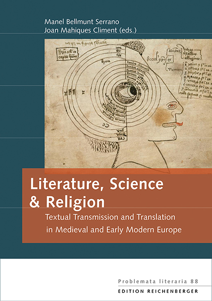 Literature, Science & Religion Textual Transmission and Translation in Medieval and Early Modern Europe