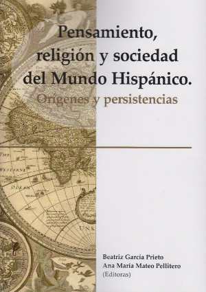 Pensamiento, religión y sociedad del Mundo Hispánico. Orígenes y persistencias