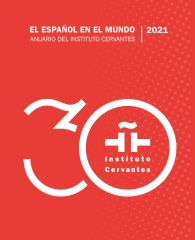 El español en el mundo 2021. Anuario del Instituto Cervantes